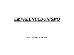 EMPREENDEDORISMO Prof. Fernando Belardi