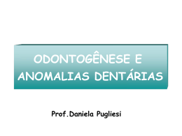 odontogênese e anomalias dentárias