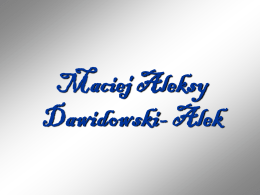 Maciej Aleksy Dawidowski "Alek" - Szkoła Podstawowa im. Szarych