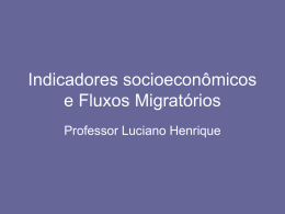 Indicadores socioeconômicos e Fluxos Migratórios