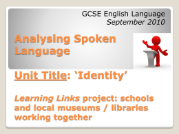 Analysing Spoken Language Unit: `Identity` Learning Links project