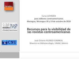 Recursos para la visibilidad Taller Latindex Managua 2010