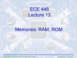 Lecture 13 - Memories - the GMU ECE Department