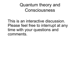 Quantum theory and Consciousness