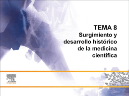 TEMA 8 Surgimiento y desarrollo histórico de la medicina científica