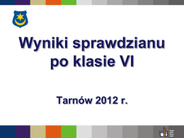 Wyniki sprawdzianu po klasie VI w 2012 r. - EduNet