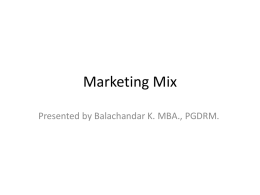 Click this link to the entire Marketing Mix Presentation
