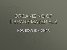 IMD 253 cpt.4 ORGANIZING OF LIBRARY MATERIALS