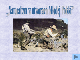 Naturalizm w utworach Młodej Polski