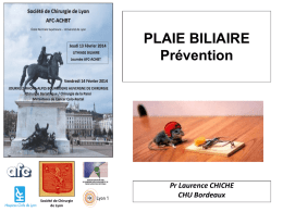 PLAIE BILIAIRE Prévention Pr Laurence CHICHE CHU Bordeaux