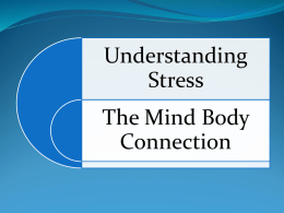 Understanding Stress - The Mind Body Conection