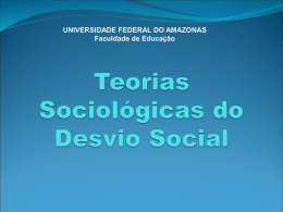 Teorias Sociológicas do Desvio Social