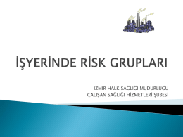işyerinde risk grupları - İzmir Halk Sağlığı Müdürlüğü