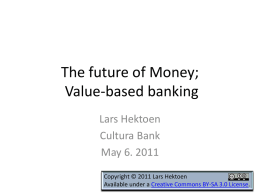 The future of Money (and Banking?)