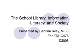 The School Library, Information Literacy, and Society