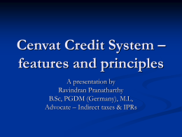 Cenvat credit system by Mr.Ravindran
