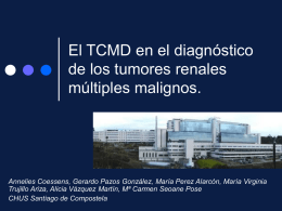 El TCMD en el diagnóstico de los tumores renales múltiples malignos.