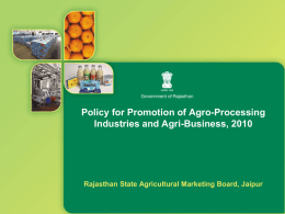 Policy for promotion of Agro Processing, Industries and Agri