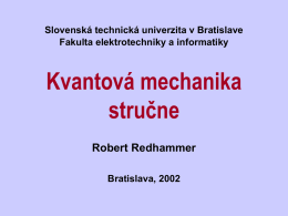 Kvantová mechanika stručne - Slovenská technická univerzita v
