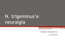 N. trigeminus`e neuralgia