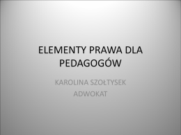 Prezentacja ELEMENTY PRAWA DLA PEDAGOGOW