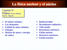 La Física Nuclear y el Núcleo Atómico - Josefo