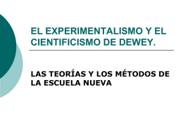 EL EXPERIMENTALISMO Y EL CIENTIFICISMO DE DEWEY.