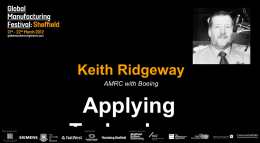 Keith Ridgeway AMRC with Boeing Applying Technology