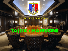 PENDIDIKAN SENI VISUAL TAJUK : HARMONI