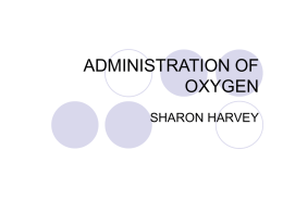 ADMINISTRATION OF OXYGEN