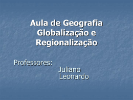 Aula de Geografia Globalização e Regionalização