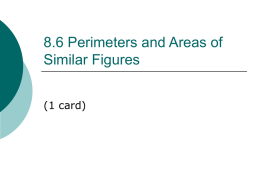 8.6 Perimeters and Areas of Similar Figures