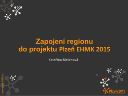 Zapojení regionu do projektu Plzeň EHMK 2015