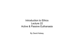 Introduction to Ethics Lecture 22 Active & Passive Euthanasia