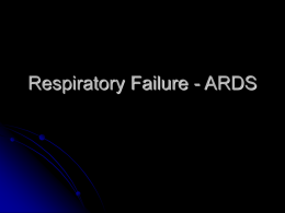 Respiratory Failure - ARDS