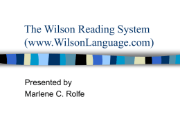 The Wilson Reading System (www.WilsonLanguage.com)