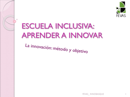 Escuela inclusiva: Aprender a innovar. Método y objetivo de