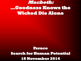 Goodness Knows the Wicked Die Alone