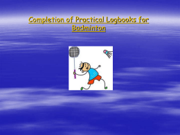 Completion of Practical Logbooks for Badminton