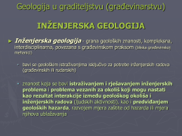 Geologija u graditeljstvu (građevinarstvu) INŽENJERSKA GEOLOGIJA