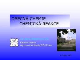 Chemická reakce - Katedra chemie