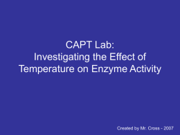 CAPT Lab: Investigating the Effect of Temperature on Enzyme Activity