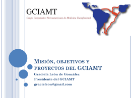 Misión, objetivos y proyectos del GCIAMT