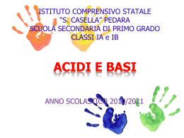 acidi e basi - Istituto Comprensivo Salvatore Casella