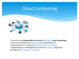 Informações sobre Cloud Computing. (Formato PPT)