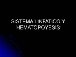 SISTEMA LINFATICO Y HEMATOPOYESIS