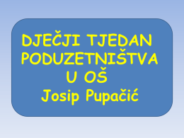opširnije*- ppt prezentacija - Osnovna škola Josip Pupačić Omiš