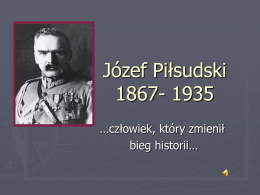 Marszałek Józef Piłsudski - prezentacja