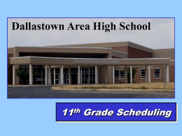 Dallastown Area High School 11 th Grade Scheduling Promotion