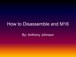 How to Disassemble and M16